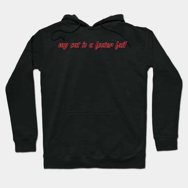 my cat is a foster fail Hoodie by sarelitay